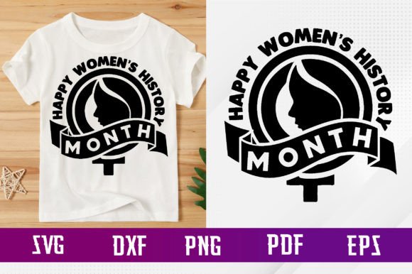 Happy Women’s History Month Svg Design for Graphics and T-Shirt Designs