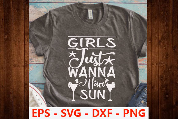 Summer Design Girls Just Wanna Graphics for T-Shirt Designs