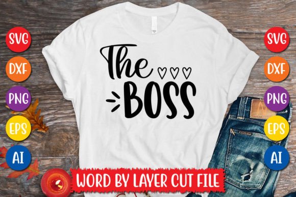 The Boss SVG: Bold Graphics for T-Shirt Designs